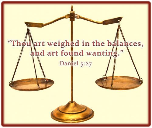 thou art weighed in the balances
