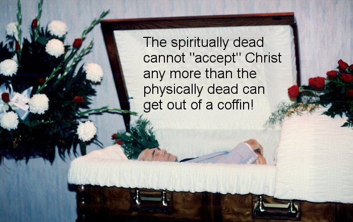 dead deceased person in coffin accepting christ bad theology