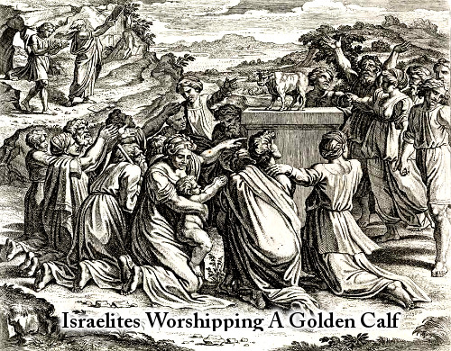 moses and the israelites worshipping a golden calf