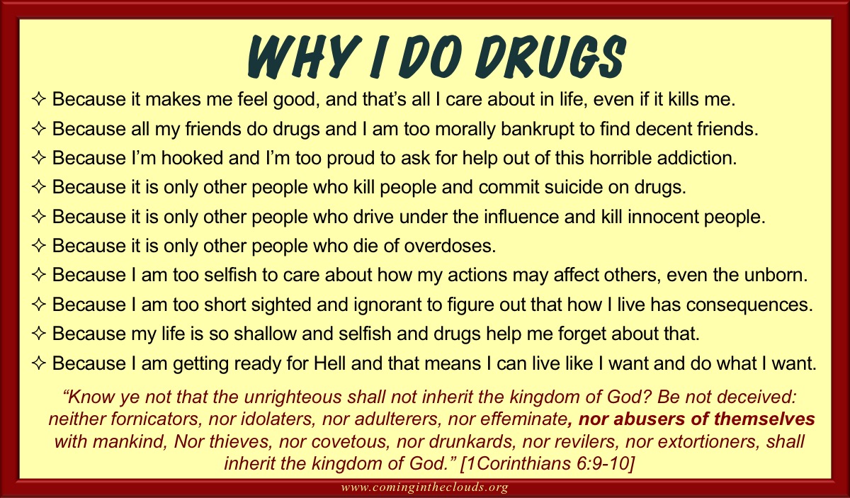 why i do take use abuse drugs narcotics dope heroin pot sin