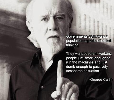 george carlin government wants obedient workers