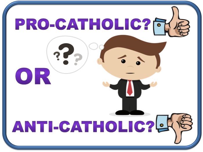 pro-catholic anti-catholic catholic basher