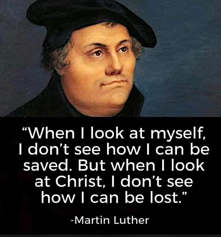 Martin Luther salvation quote Jesus Christ only savior