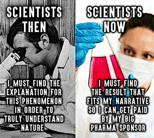 corrupt scientists biased towards corrupt big pharma